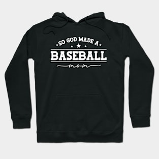 So God Made a Baseball Mom Hoodie